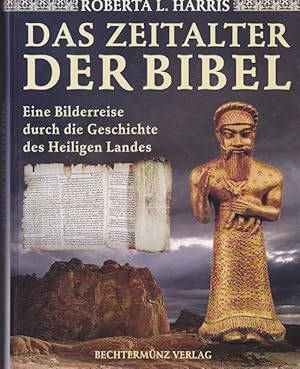 Immagine del venditore per Das Zeitalter der Bibel Spurensuche auf heiligem Boden. venduto da Ant. Abrechnungs- und Forstservice ISHGW