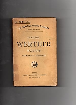WERTHER. FAUST. HERMANN ET DOROTHEE