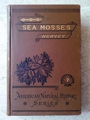 Sea Mosses: A Collector's Guide and an Introduction to the Study of Marine Algae