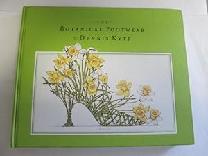 Seller image for The Botanical Footwear Of Dennis Kyte for sale by Goldstone Rare Books