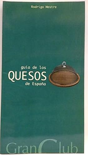 Seller image for Guia De Los Quesos De Espaa for sale by SalvaLibros