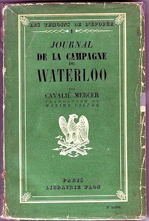 Bild des Verkufers fr JOURNAL DE LA CAMPAGNE DE WATERLOO Officier Artillerie Britannique NAPOLEON zum Verkauf von CARIOU1