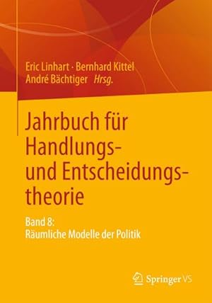 Bild des Verkufers fr Jahrbuch fr Handlungs- und Entscheidungstheorie : Band 8: Rumliche Modelle der Politik zum Verkauf von AHA-BUCH GmbH