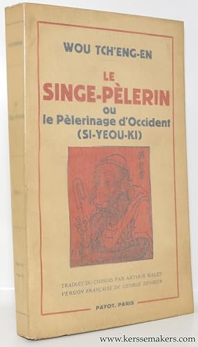 Bild des Verkufers fr Le Singe-plerin ou le Plerinage d'Occident (Si-Yeov-Ki). Traduit du Chinois par Arthur Waley. Version francaise de George Deniker. zum Verkauf von Emile Kerssemakers ILAB