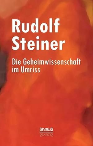 Seller image for Die Geheimwissenschaft im Umriss for sale by Rheinberg-Buch Andreas Meier eK