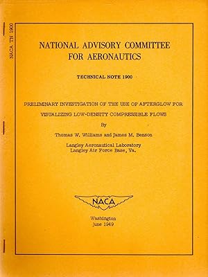 Imagen del vendedor de Preliminary Investigation of the Use of Afterglow for Visualizing Low-Density Compressible Flows Technical Note No. 1900 a la venta por Book Booth