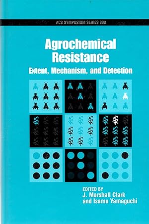 Imagen del vendedor de Agrochemical Resistance: Extent, Mechanism, and Detection a la venta por Book Booth