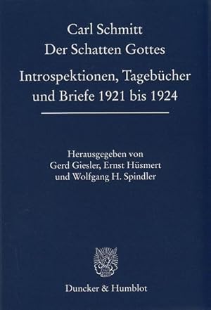 Seller image for Der Schatten Gottes : Introspektionen, Tagebcher und Briefe 1921 bis 1924. Hrsg. von Gerd Giesler / Ernst Hsmert / Wolfgang H. Spindler for sale by AHA-BUCH GmbH