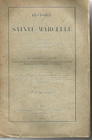 Seller image for Histoire de Sainte Marcelle-La vie religieuse chez la patriciennes de Rome au 4me sicle for sale by Librairie l'Aspidistra