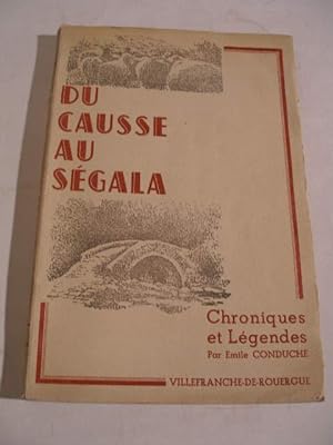 DU CAUSSE AU SEGALA : VILLEFRANCHE DE ROUERGUE , CHRONIQUES ET LEGENDES