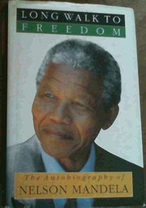 Bild des Verkufers fr Long Walk to Freedom : The Autobiography of Nelson Mandela zum Verkauf von Chapter 1