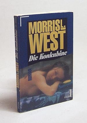 Seller image for Die Konkubine : [Roman] / Morris L. West. [Dt. bers. von Werner Peterich] for sale by Versandantiquariat Buchegger