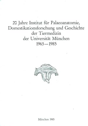 Seller image for 20 Jahre Institut fur Palaeoanatomie, Domestikationsforschung und Geschichte der tiermedizin der Universitat Munchen 1965-1985 for sale by Pendleburys - the bookshop in the hills