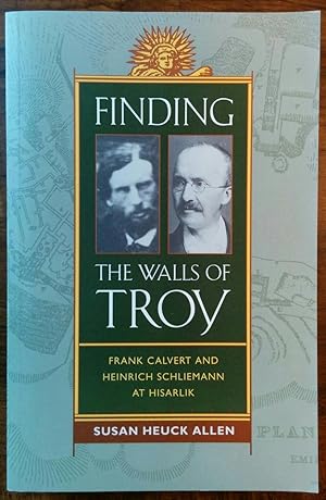 Seller image for Finding The Walls of Troy: Frank Calvert and Heinrich Schliemann at Hisarlik for sale by alsobooks
