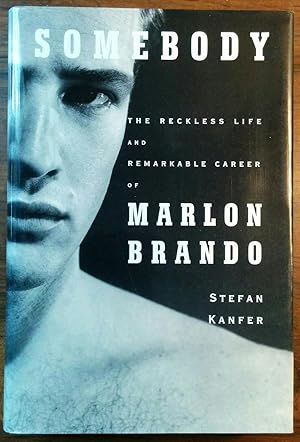 Seller image for Somebody: The Reckless Life and Remarkable Career of Marlon Brando for sale by alsobooks