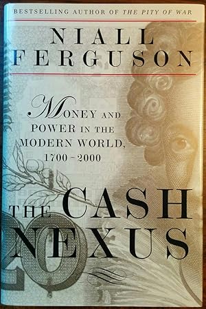 Imagen del vendedor de The Cash Nexus: Money and Power in the Modern World 1700-2000 a la venta por alsobooks