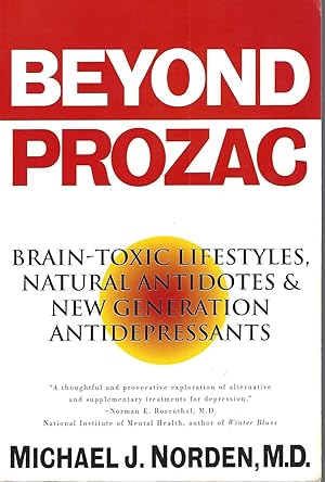 Bild des Verkufers fr Beyond Prozac Brain-Toxic Lifestyles, Natural Antidotes & New Generation Antidepressants zum Verkauf von BYTOWN BOOKERY