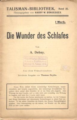 Bild des Verkufers fr Die Wunder des Schlafes und des Magnetismus. I. Teil: Die Wunder des Schlafes. Aus dem Franzsischen. Revidierte Ausgabe von Thomas Heylin. Talismann-Bibliothek, Bd. 25. Herausgegeben von Harry Winfield Bondegger. zum Verkauf von Galerie Joy Versandantiquariat  UG (haftungsbeschrnkt)