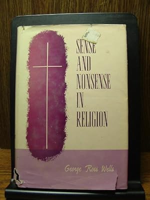 SENSE AND NONSENSE IN RELIGION