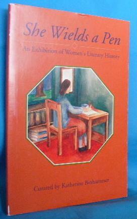 Seller image for She Wields a Pen: An Exhibition of Women's Literary History for sale by Alhambra Books