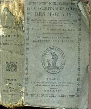 Bild des Verkufers fr LES VERITABLES ACTES DES MARTHYRS - TOME II - ACTES RECUEILLIS SUR PLUSIEURS MANUSCRITS SOUS LE TITRE DES ACTA PRIMORUM MARTYRUM SINCERA ET SELECTA zum Verkauf von Le-Livre