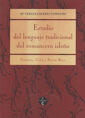 Imagen del vendedor de Estudio del lenguaje tradicional del romancero isleo. Canarias, Cuba y Puerto Rico a la venta por Librera El Crabo