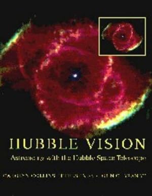 Imagen del vendedor de Hubble Vision: Astronomy with the Hubble Space Telescope a la venta por Monroe Street Books