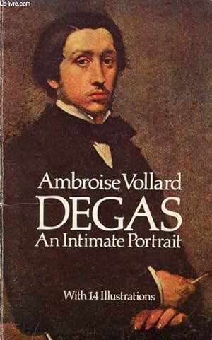 Seller image for DEGAS, AN INTIMATE PORTRAIT for sale by Le-Livre