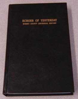 Image du vendeur pour Echoes of Yesterday: Summit County Centennial History mis en vente par Books of Paradise