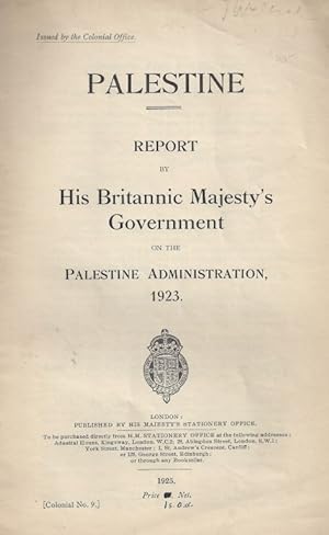 Bild des Verkufers fr PALESTINE: REPORT BY HIS BRITANNIC MAJESTY'S GOVERNMENT ON THE PALESTINE ADMINISTRATION, 1923 zum Verkauf von Dan Wyman Books, LLC