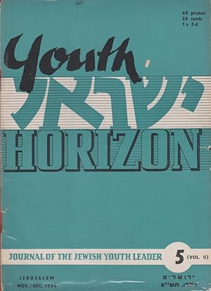 Imagen del vendedor de YOUTH ISRAEL HORIZON: VOL II NO 4 (SEPTEMBER, OCTOBER 1950) , VOL II NO 5 (NOVEMBER, DECEMBER 1950) , VOL II NO 6 (JANUARY, FEBRUARY 1951) a la venta por Dan Wyman Books, LLC