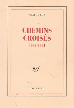 Chemins croisés, 1994-1995