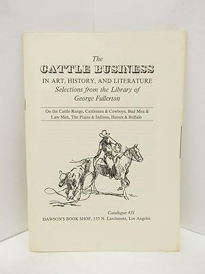 Seller image for CATTLE BUSINESS IN ART, HISTORY, AND LITERATURE, THE; SELECTIONS FROM THE LIBRARY OF GEORGE FULLERTON; for sale by Counterpoint Records & Books
