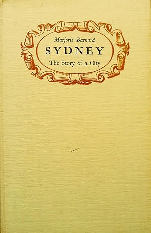 Seller image for Sydney. The Story Of A City. for sale by Banfield House Booksellers