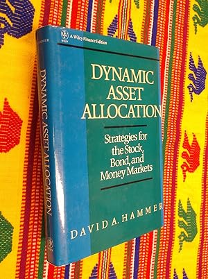 Immagine del venditore per Dynamic Asset Allocation: Strategies for the Stock, Bond, and Money Markets (Wiley Finance) venduto da Barker Books & Vintage