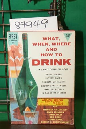 Image du vendeur pour What, When, Where and How to Drink mis en vente par Princeton Antiques Bookshop