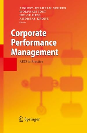 Imagen del vendedor de Corporate Performance Management : ARIS in Practice a la venta por AHA-BUCH GmbH