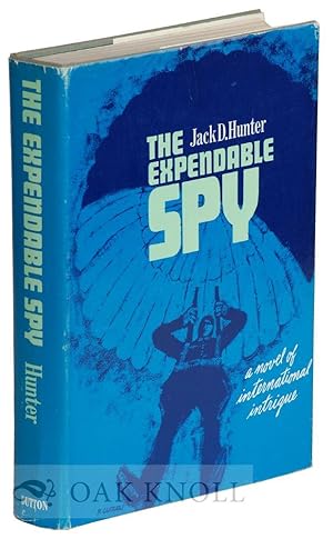 Seller image for EXPENDABLE SPY.|THE for sale by Oak Knoll Books, ABAA, ILAB