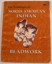 Seller image for The Technique of North American Indian Beadwork for sale by Resource Books, LLC