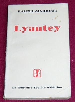 Image du vendeur pour LYAUTEY mis en vente par LE BOUQUINISTE