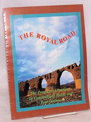 The Royal Road; The Progress of Iranians in Constructing Roads and Post Stations