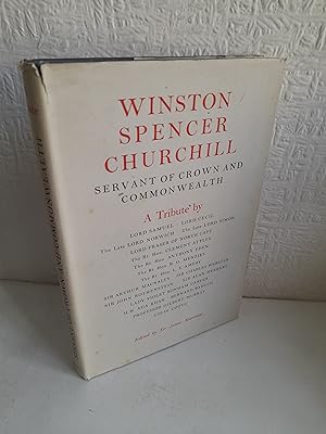Imagen del vendedor de Winston Spencer Churchill Servant of Crown and Commonwealth : A Tribute a la venta por Brogden Books