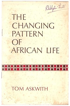 Imagen del vendedor de The Changing Pattern of African Life a la venta por Michael Moons Bookshop, PBFA