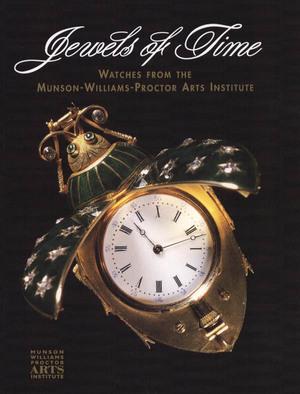 Seller image for Jewels of Time: Watches from the Munson-Williams-Proctor Arts Institute for sale by Achbarer