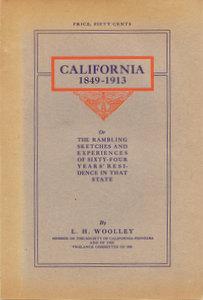 Seller image for California 1849-1913: or the Rambling Sketches and Experiences of Sixty-Four Years' Residence in that State for sale by Carpe Diem Fine Books, ABAA