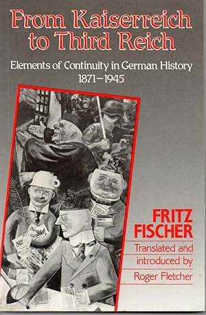 Seller image for From Kaiserreich to the Third Reich: Elements of Continuity in German History, 1871-1945. for sale by SEVERNBOOKS