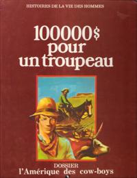 Seller image for ( Cent Mille Dollards ) 100000 $ Pour Un Troupeau for sale by Au vert paradis du livre