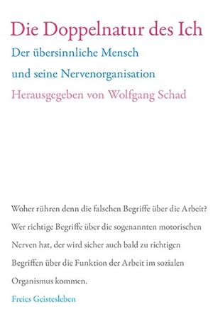 Bild des Verkufers fr Die Doppelnatur des Ich : Der bersinnliche Mensch und seine Nervenorganisation zum Verkauf von AHA-BUCH GmbH