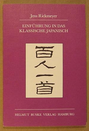 Seller image for Einfuhrung in das klassische Japanisch : anhand der Gedichtanthologie Hyakunin Isshu for sale by Pistil Books Online, IOBA