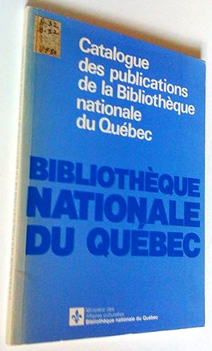 Image du vendeur pour Catalogue des publications de la Bibliothque nationale du Qubec mis en vente par Claudine Bouvier